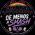 De menos a smash