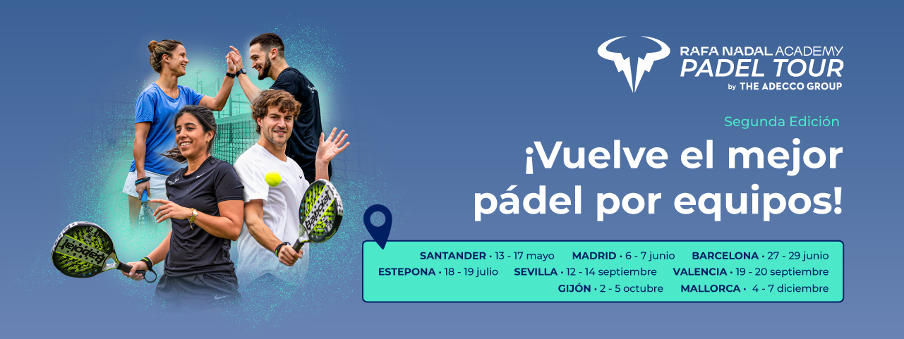 RAFA NADAL ACADEMY PADEL TOUR